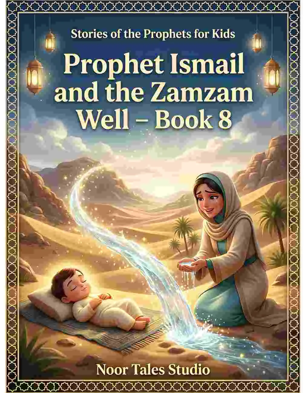 Prophet Ismail and the Zamzam Well